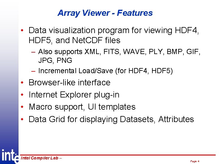 Array Viewer - Features • Data visualization program for viewing HDF 4, HDF 5,
