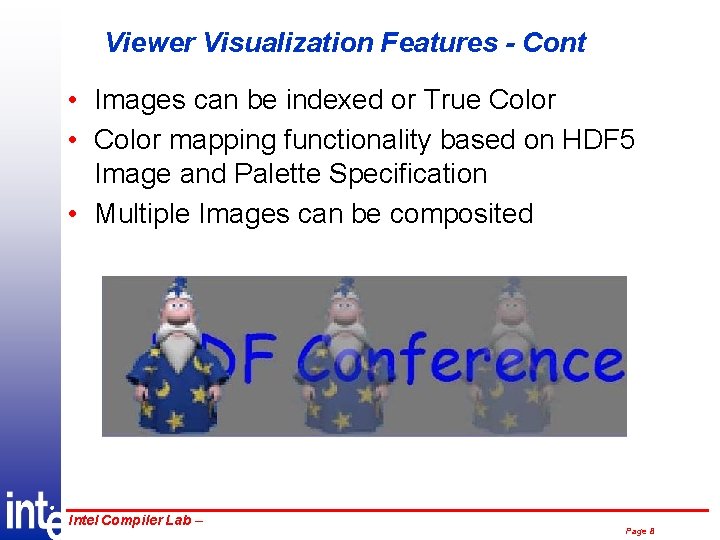 Viewer Visualization Features - Cont • Images can be indexed or True Color •