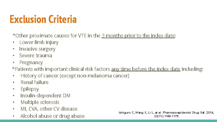 Exclusion Criteria *Other proximate causes for VTE in the 3 months prior to the