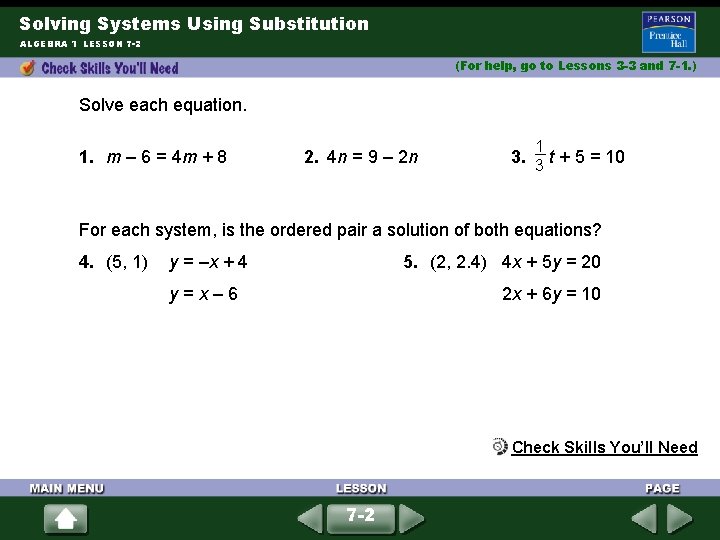 Solving Systems Using Substitution ALGEBRA 1 LESSON 7 -2 (For help, go to Lessons