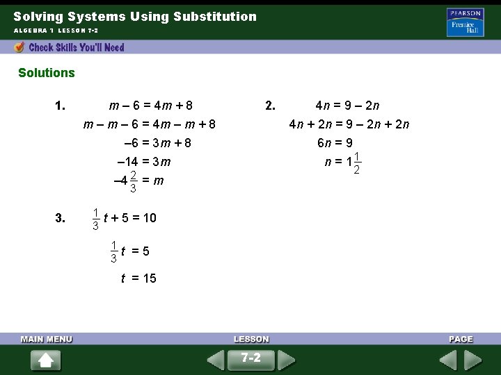 Solving Systems Using Substitution ALGEBRA 1 LESSON 7 -2 Solutions 1. m – 6