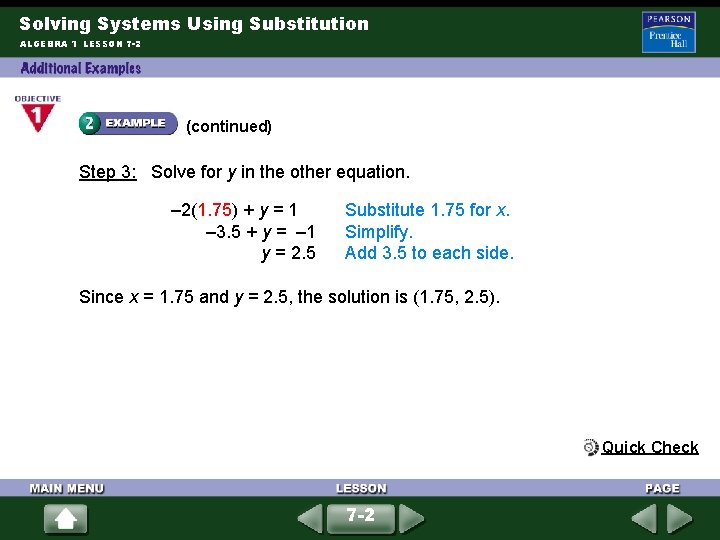 Solving Systems Using Substitution ALGEBRA 1 LESSON 7 -2 (continued) Step 3: Solve for