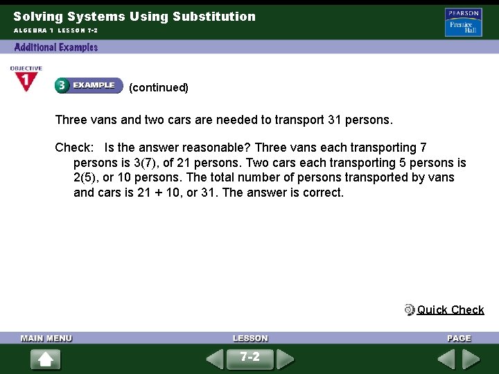 Solving Systems Using Substitution ALGEBRA 1 LESSON 7 -2 (continued) Three vans and two
