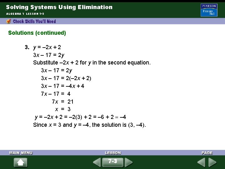 Solving Systems Using Elimination ALGEBRA 1 LESSON 7 -3 Solutions (continued) 3. y =