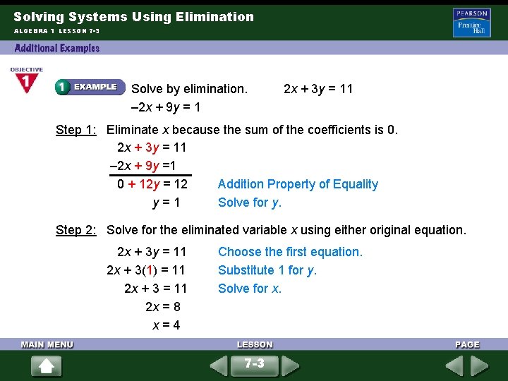 Solving Systems Using Elimination ALGEBRA 1 LESSON 7 -3 Solve by elimination. – 2