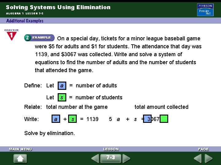 Solving Systems Using Elimination ALGEBRA 1 LESSON 7 -3 On a special day, tickets