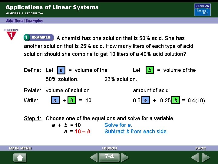 Applications of Linear Systems ALGEBRA 1 LESSON 7 -4 A chemist has one solution