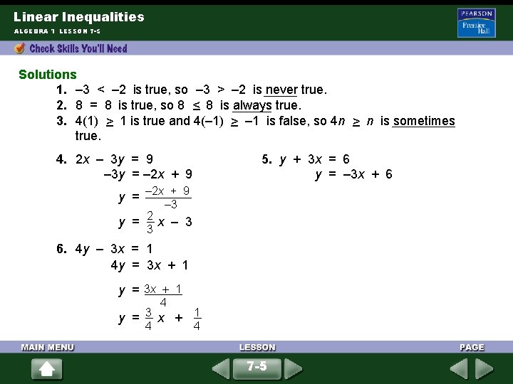 Linear Inequalities ALGEBRA 1 LESSON 7 -5 Solutions 1. – 3 < – 2