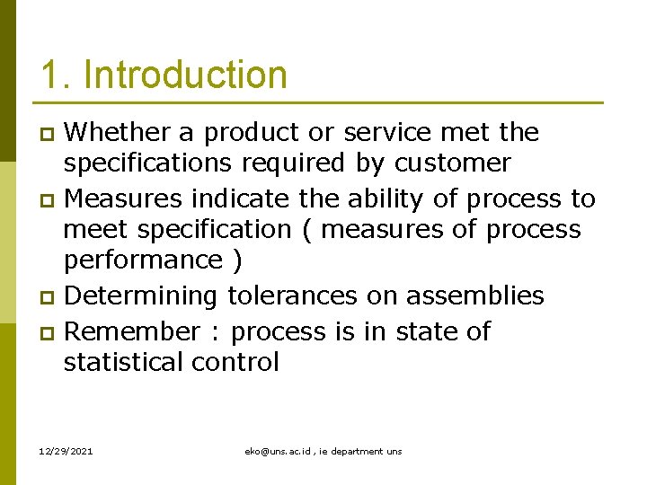 1. Introduction Whether a product or service met the specifications required by customer p
