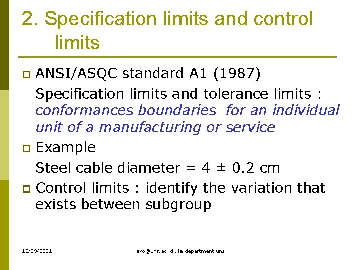 2. Specification limits and control limits ANSI/ASQC standard A 1 (1987) Specification limits and