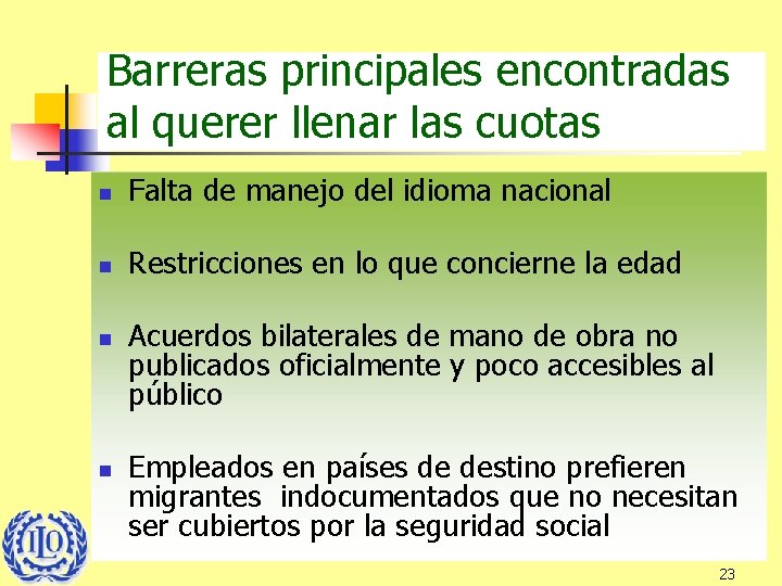 Barreras principales encontradas al querer llenar las cuotas n Falta de manejo del idioma