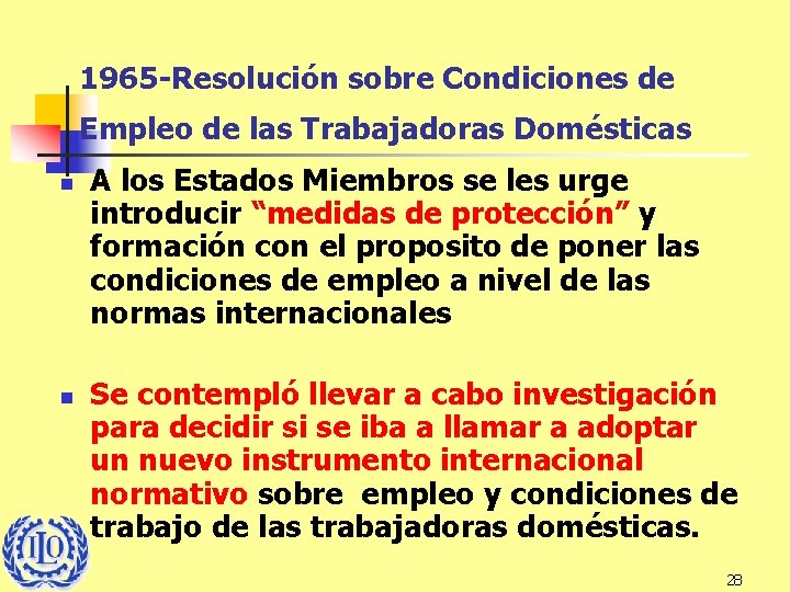 1965 -Resolución sobre Condiciones de Empleo de las Trabajadoras Domésticas n n A los