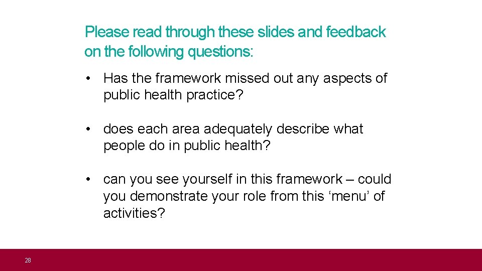 Please read through these slides and feedback on the following questions: • Has the