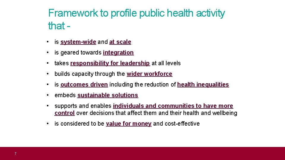 Framework to profile public health activity that • is system-wide and at scale •