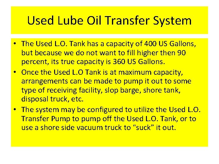 Used Lube Oil Transfer System General Locations and