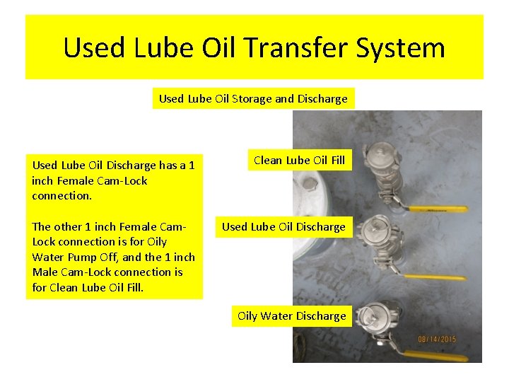 Used Lube Oil Transfer System Used Lube Oil Storage and Discharge Used Lube Oil