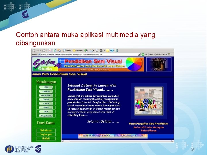 Contoh antara muka aplikasi multimedia yang dibangunkan 35 