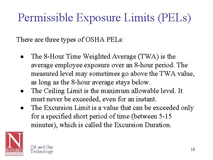 Permissible Exposure Limits (PELs) There are three types of OSHA PELs: · · ·