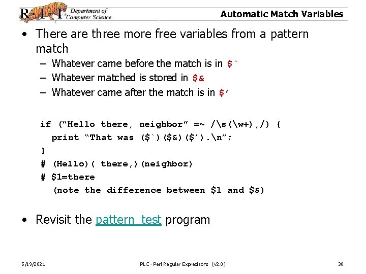 Automatic Match Variables • There are three more free variables from a pattern match