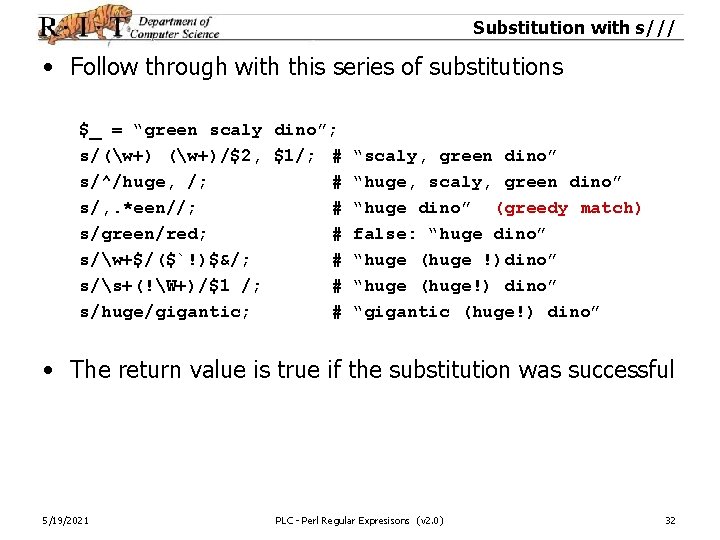 Substitution with s/// • Follow through with this series of substitutions $_ = “green