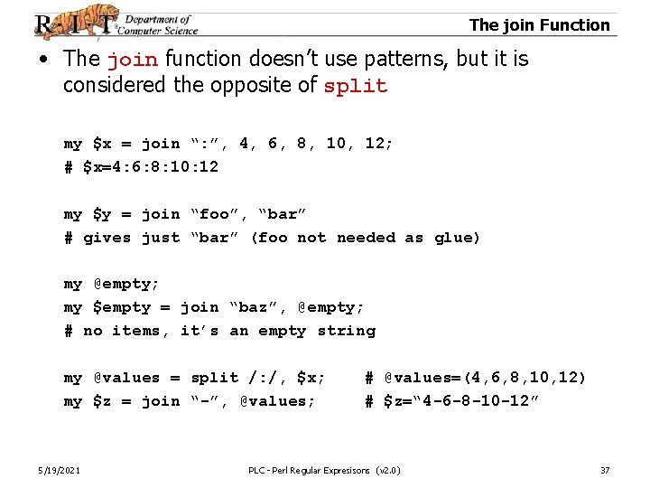 The join Function • The join function doesn’t use patterns, but it is considered
