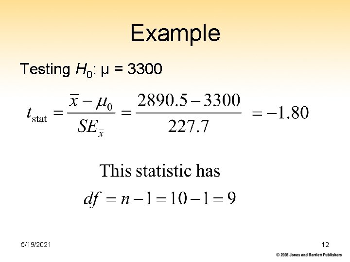 Example Testing H 0: µ = 3300 5/19/2021 12 