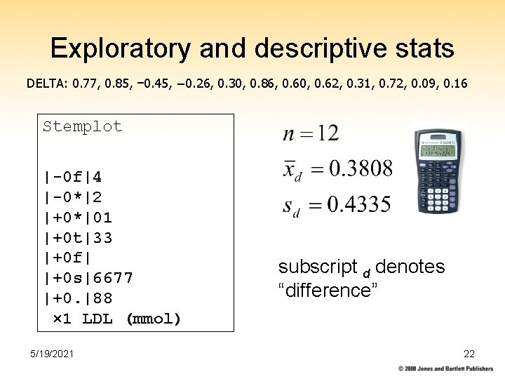 Exploratory and descriptive stats DELTA: 0. 77, 0. 85, − 0. 45, − 0.