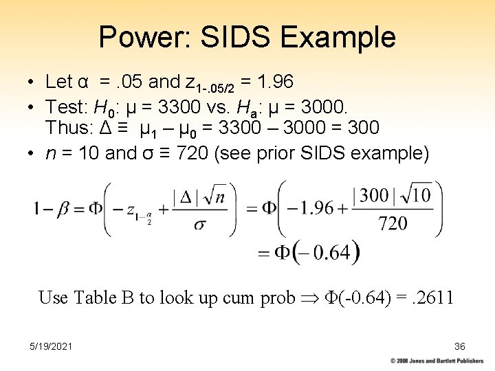 Power: SIDS Example • Let α =. 05 and z 1 -. 05/2 =
