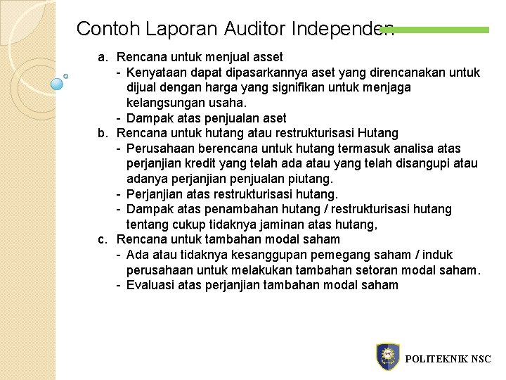 Contoh Laporan Auditor Independen a. Rencana untuk menjual asset - Kenyataan dapat dipasarkannya aset