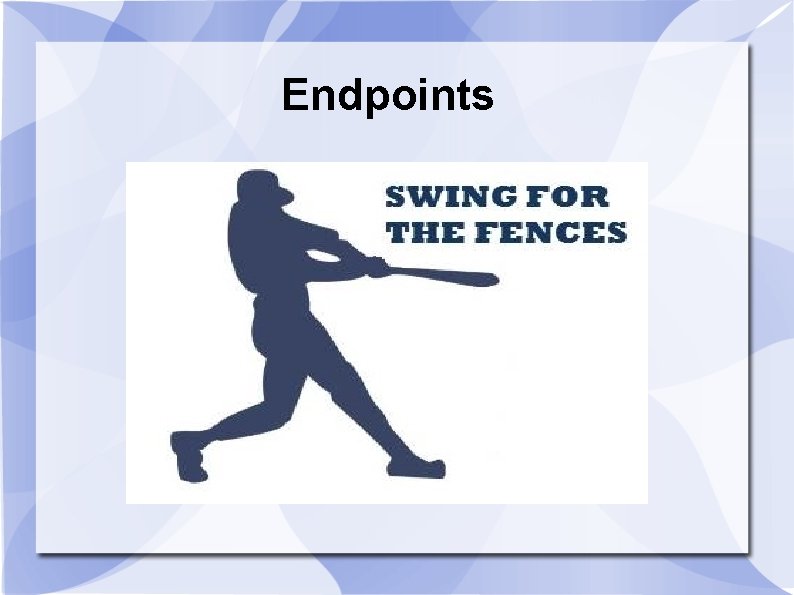 Endpoints 