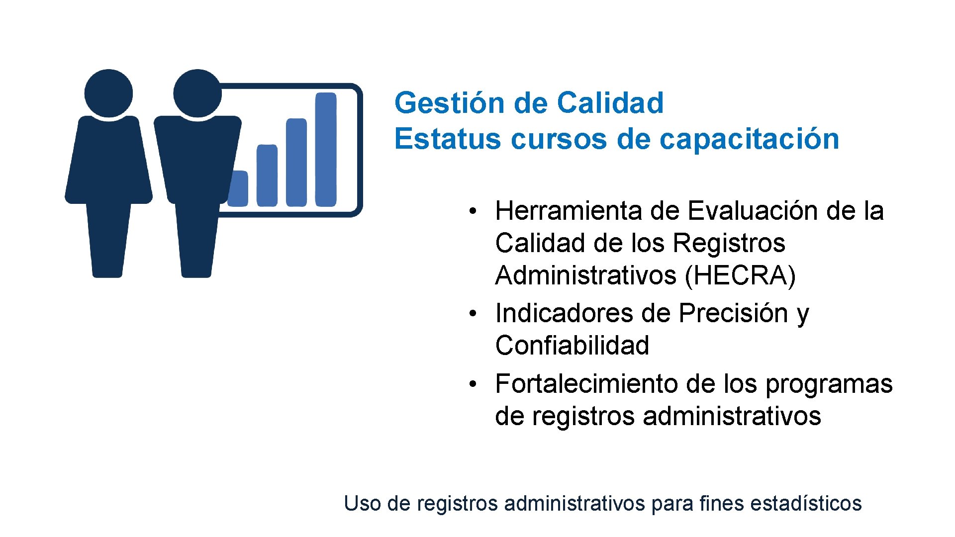 Gestión de Calidad Estatus cursos de capacitación • Herramienta de Evaluación de la Calidad