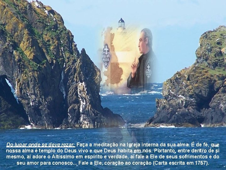 Do lugar onde se deve rezar: Faça a meditação na Igreja interna da sua