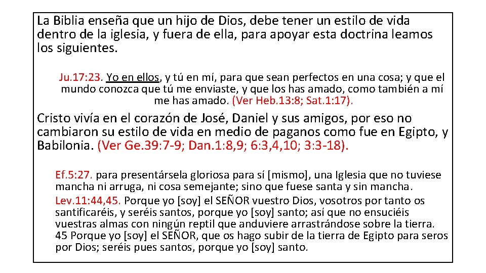 La Biblia enseña que un hijo de Dios, debe tener un estilo de vida
