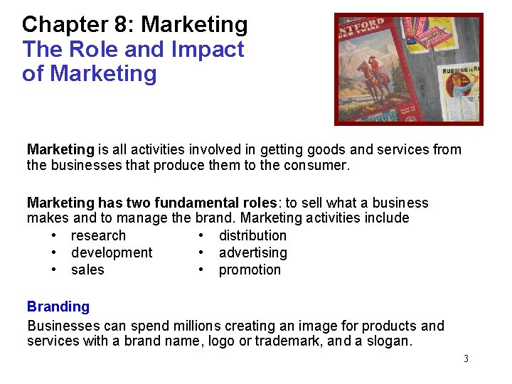 Chapter 8: Marketing The Role and Impact of Marketing is all activities involved in