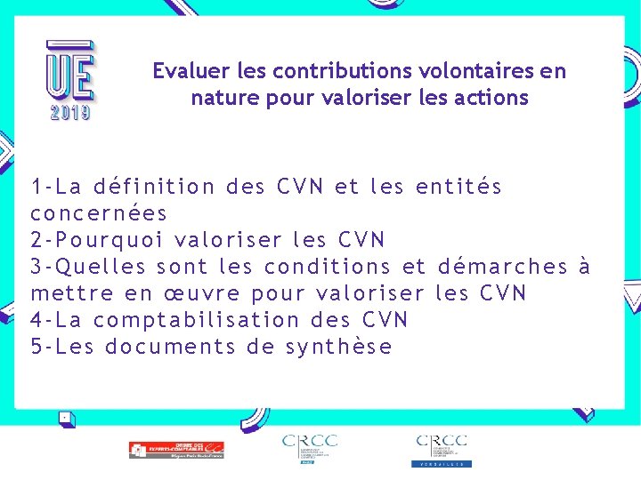 Evaluer les contributions volontaires en nature pour valoriser les actions 1 -La définition des
