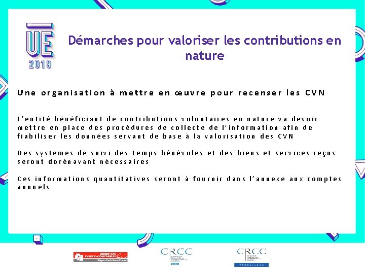 Démarches pour valoriser les contributions en nature Une organisation à mettre en œuvre pour