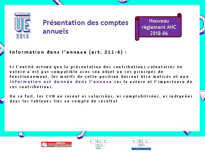 Présentation des comptes annuels Nouveau règlement ANC 2018 -06 Information dans l’annexe (art. 211