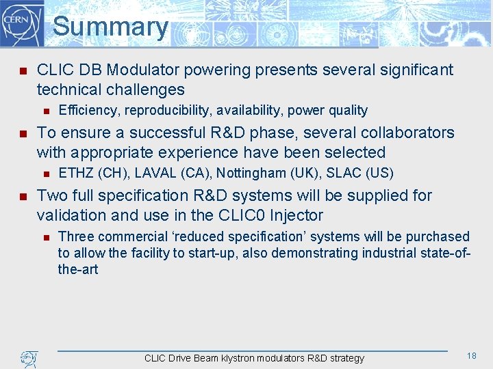 Summary n CLIC DB Modulator powering presents several significant technical challenges n n To