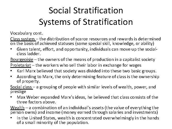 Social Stratification Systems of Stratification Vocabulary cont. Class system – the distribution of scarce