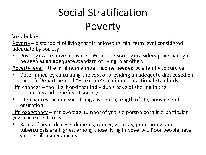 Social Stratification Poverty Vocabulary: Poverty – a standard of living that is below the