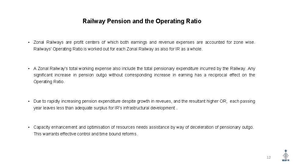 Railway Pension and the Operating Ratio • Zonal Railways are profit centers of which