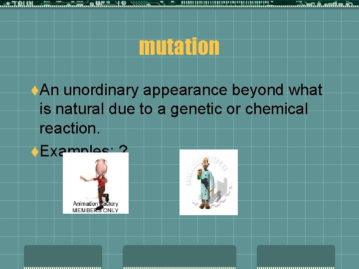 mutation t. An unordinary appearance beyond what is natural due to a genetic or