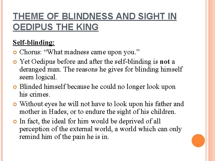 OEDIPUS THEME OF BLINDNESS AND SIGHT IN OEDIPUS
