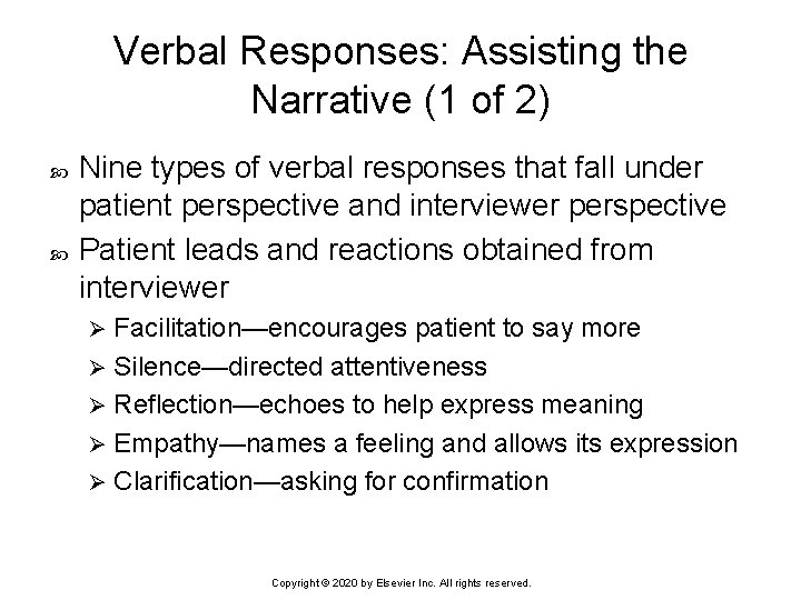 Verbal Responses: Assisting the Narrative (1 of 2) Nine types of verbal responses that