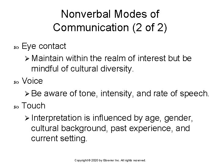 Nonverbal Modes of Communication (2 of 2) Eye contact Ø Maintain within the realm