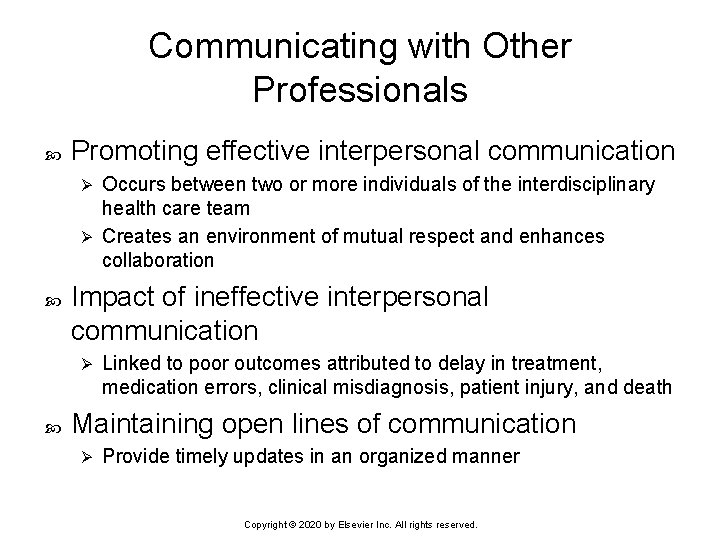 Communicating with Other Professionals Promoting effective interpersonal communication Occurs between two or more individuals