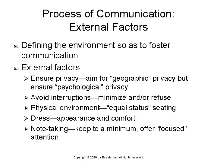 Process of Communication: External Factors Defining the environment so as to foster communication External