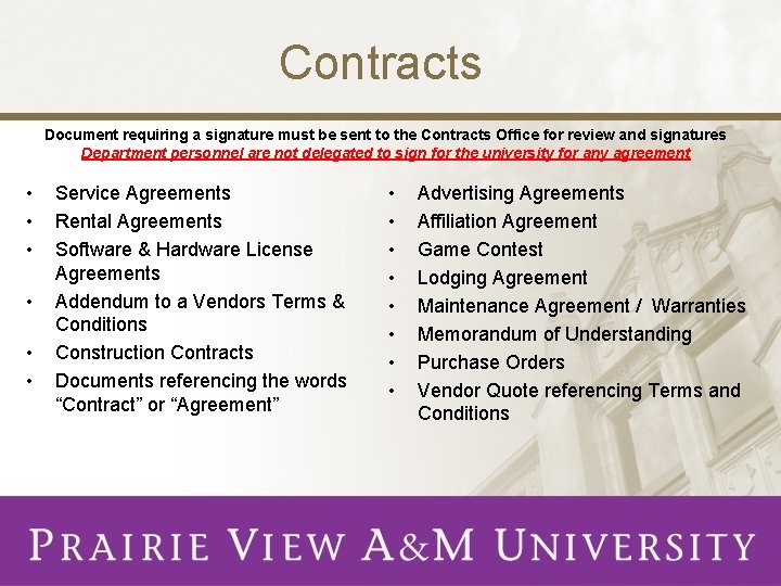 Contracts Document requiring a signature must be sent to the Contracts Office for review