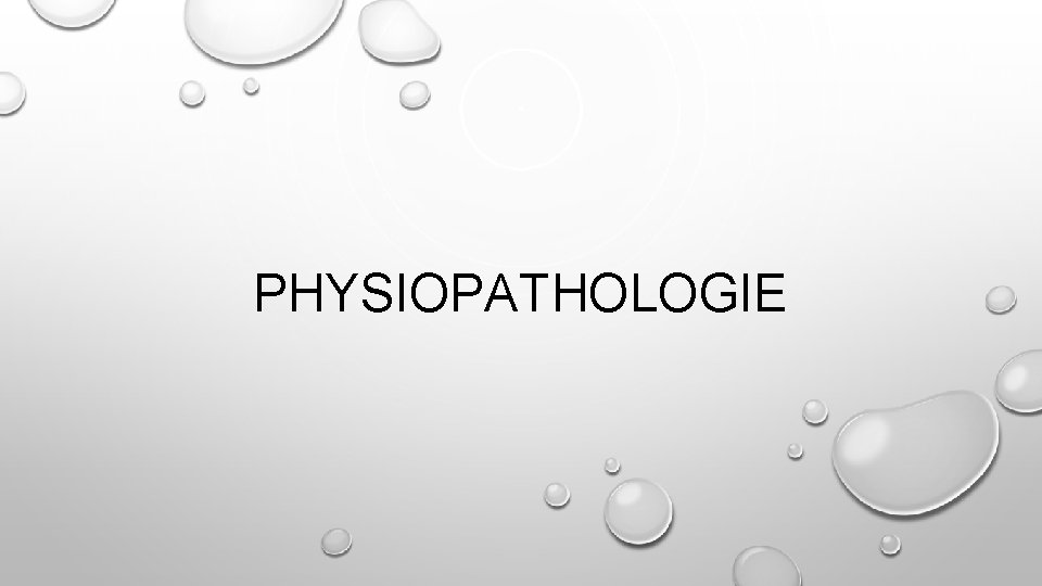 PHYSIOPATHOLOGIE 