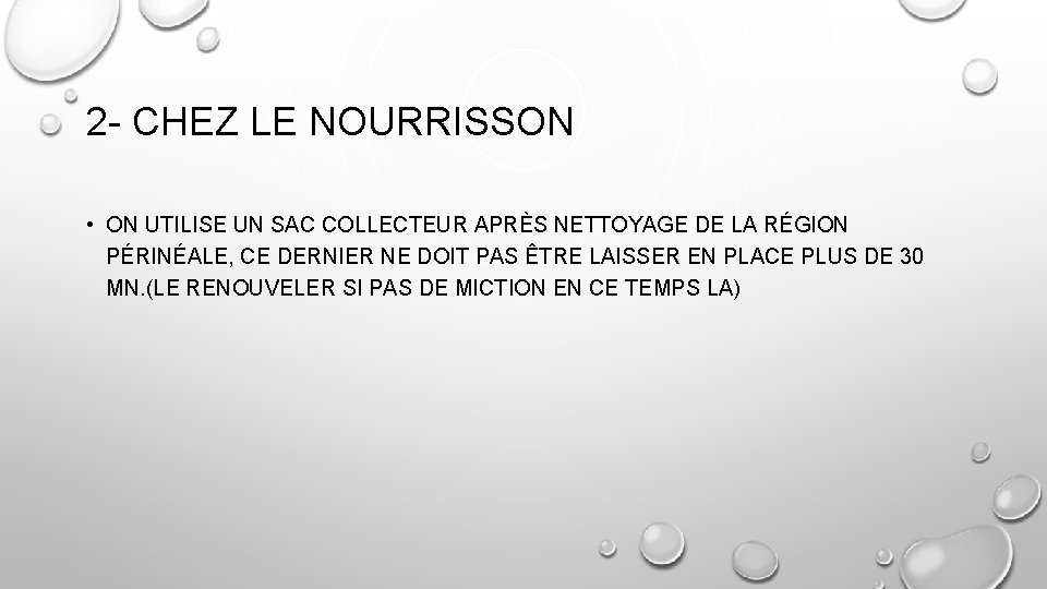 2 - CHEZ LE NOURRISSON • ON UTILISE UN SAC COLLECTEUR APRÈS NETTOYAGE DE